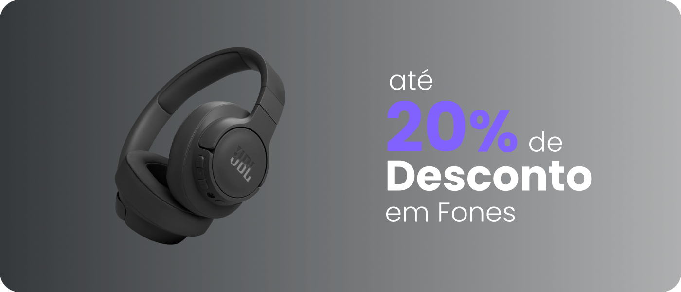 Até 20% de desconto em Fones